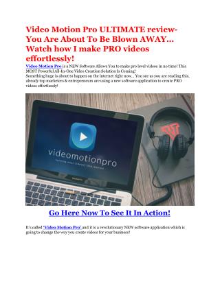 Video motion pro ULTIMATE review and $11000 bonuses