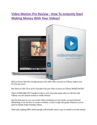 Video Motion Pro Review - How To Instantly Start Making Mone