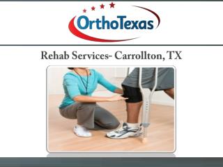 Rehab Services - Carrollton, TX