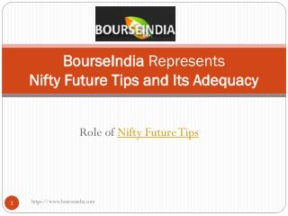 Nifty Future Tips and its Adequacy