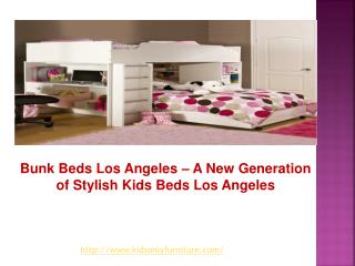 Bunk Beds Los Angeles – A New Generation of Stylish Kids Bed