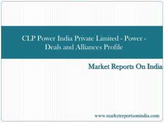 CLP Power India Private Limited - Power - Deals and Alliance