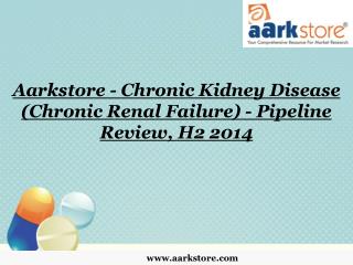 Aarkstore - Chronic Kidney Disease (Chronic Renal Failure) -