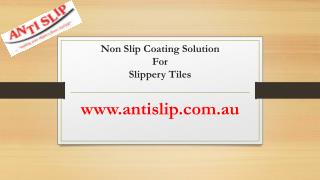 Non Slip Coating Solution For Slippery Tiles
