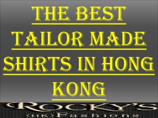 The Best Tailor Made Shirts In Hong Kong