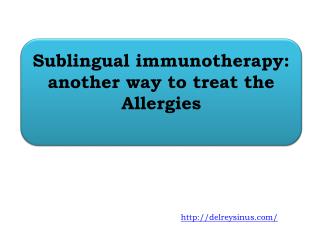 Sublingual immunotherapy: another way to treat the Allergies