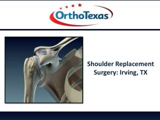 Shoulder Replacement Surgery In Irving, TX