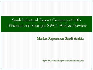 Saudi Industrial Export Company (4140) - Financial and Strat
