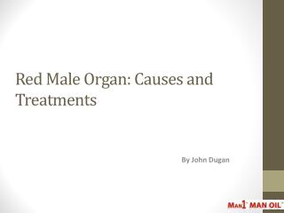 Red Male Organ: Causes and Treatments