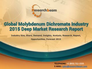 Global Molybdenum Dichromate Industry 2015 Market Research