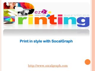 Print in style with SocalGraph