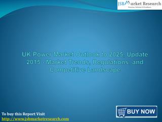 JSB Market Research: UK Power Market Outlook to 2025