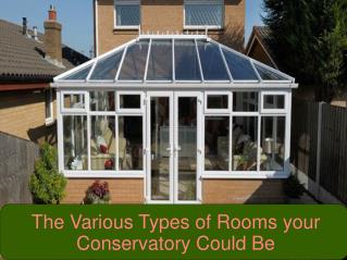 The Various Types of Rooms your Conservatory Could Be