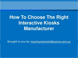 How To Choose The Right Interactive Kiosks Manufacturer