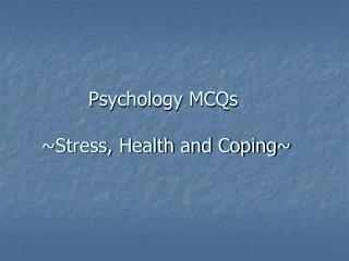 Psychology MCQs ~Stress, Health and Coping~