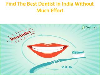 Find The Best Dentist In India Without Much Effort