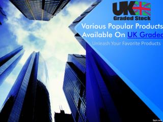 Various Popular Products On UK Graded Stock