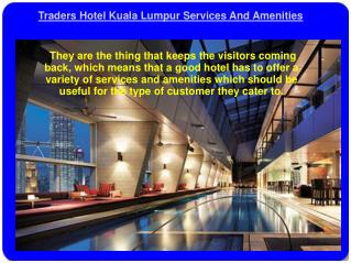 Traders Hotel Kuala Lumpur Services And Amenities