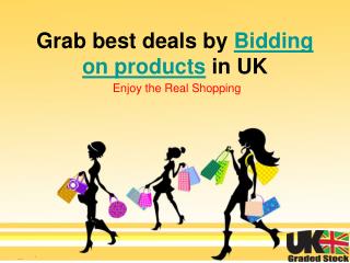 Grab Best Deals By Bidding on Products at UK Graded Stock