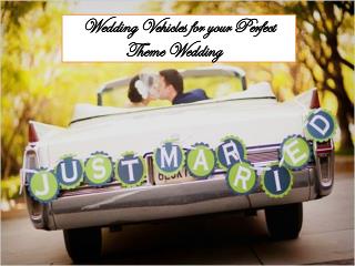 Wedding Vehicles for your Perfect Theme Wedding