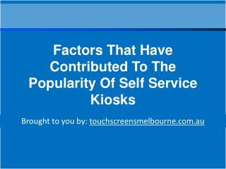 Factors That Have Contributed To The Popularity Of Self Serv