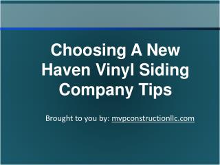 Choosing A New Haven Vinyl Siding Company Tips