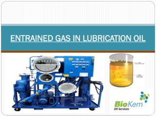 ENTRAINED GAS IN LUBRICATION OIL