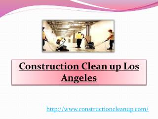 Construction Clean up Los Angeles