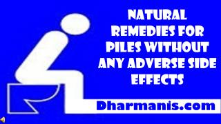 Natural Remedies For Piles Without Any Adverse Side Effects
