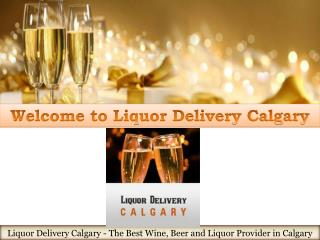 Fast Liquor Delivery in Calgary