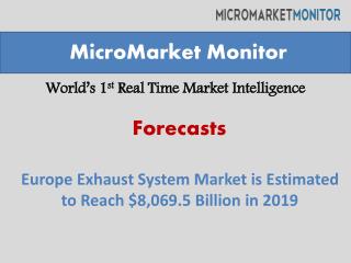 The europe exhaust system market is estimated to grow at a c