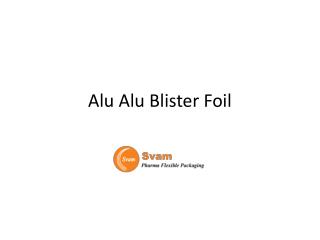 Alu Alu Blister Foil