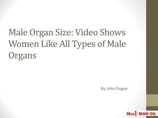 Male Organ Size - Video Shows Women Like All Types