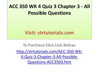 ACC 350 WK 4 Quiz 3 Chapter 3 - All Possible Questions