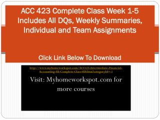 ACC 423 Complete Class Week 1-5 Includes All DQs, Weekly Sum