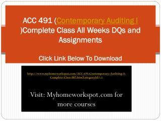 ACC 491 (Contemporary Auditing I )Complete Class All Weeks D