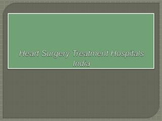 Heart Surgery Treatment Hospitals India