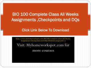 BIO 100 Complete Class All Weeks Assignments ,Checkpoints an