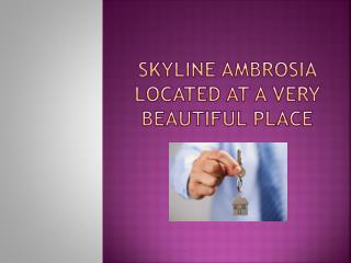 Skyline Ambrosia located at a very beautiful place