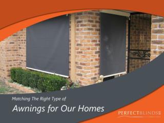 Matching the Right Type of Awnings for Our Homes