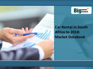 Car Rental in South Africa to 2018: Market Databook