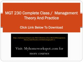 MGT 230 Complete Class / Management Theory And Practice