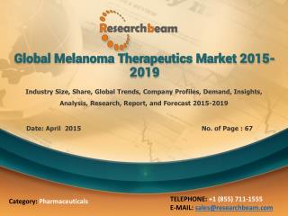 Global Melanoma Therapeutics Market 2015-2019