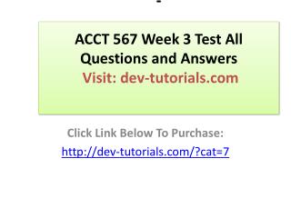 ACCT 567 Week 3 Test All Questions and Answers
