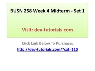 BUSN 258 Week 4 Midterm - Set 1