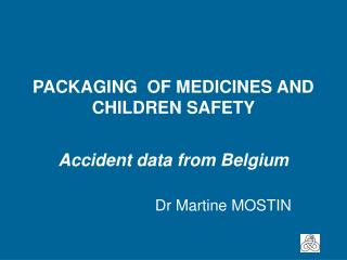 PACKAGING  OF MEDICINES AND CHILDREN SAFETY