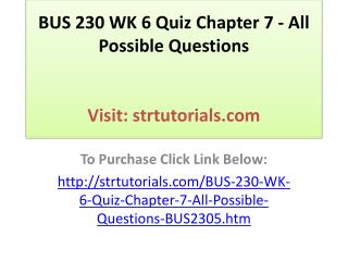 BUS 230 WK 6 Quiz Chapter 7 - All Possible Questions