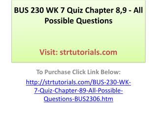 BUS 230 WK 7 Quiz Chapter 8,9 - All Possible Questions