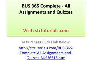 BUS 365 Complete - All Assignments and Quizzes