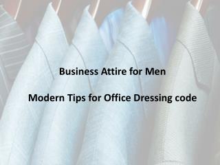 Business Attire for Men – Modern Tips for Office Dressing co